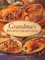 Grandma's Recipe Collection: 3 Cookbooks in 1, Country Casseroles, Slow Cooker Creations, One-Dish Meals