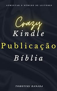 Livro Bíblia Editora Crazy Kindle: Uma forma fácil de publicar novatos para ganhar $500 por mês com a publicação de livros electrónicos