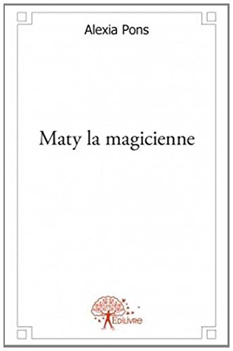 Maty, la magicienne