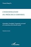 L'indemnisation du préjudice corporel: Généralités, l'invalidité, l'inaptitude au travail et le contentieux de la Sécurité Sociale (French Edition) by Vincent Dang-Vu