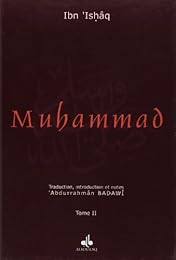 La  vie du prophète Muḥammad, l'envoyé d'Allâh...