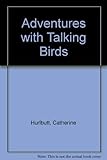 Adventures With Talking Birds by 