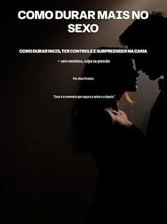 Livro Como Durar Mais No Sexo