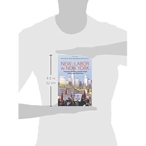 New Labor in New York: Precarious Workers and the Future of the Labor Movement