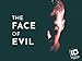 The Face of Evil Season 1