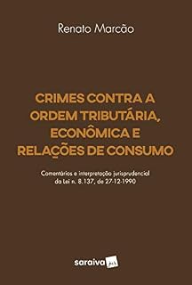 Livro Crimes Contra a Ordem Tributária Econômica e Relações de Consumo