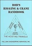 Bob's Rigging & Crane Handbook 8th Edition (Desk Size)