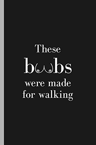 Amazon - These Boobs Were Made For Walking: Empowering, Inspirational ...