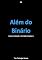 Livro Além do Binário: Compreendendo a Identidade Agênero (Liberdade e Cores)