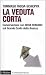 La veduta corta. Conversazione con Beda Romano sul grande crollo della finanza (Contemporanea, Band 188)
