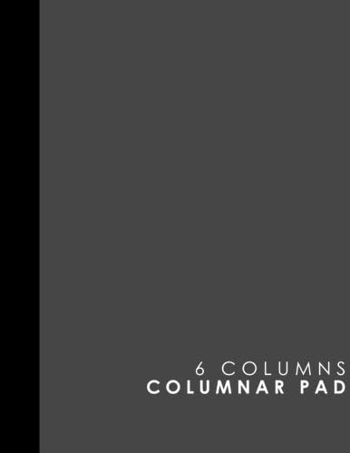 6 Columns Columnar Pad: Cash Book, Accounting Ledger Notebook, Business Ledgers And Record Books, Grey Cover, 8.5" x 11", 100 pages (6 Columns Columnar Pads)