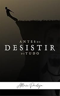 Livro Antes de Desistir de Tudo