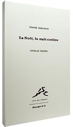 La  nuit, la nuit entière