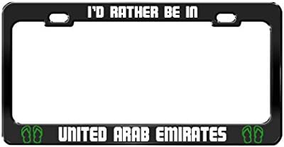 Elvira Jasper I'D RATHER BE IN UNITED ARAB EMIRATES Country Nation Traveling Black License Plate Frame