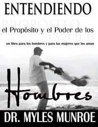 Spanish - Understanding The Purpose & Power Of Men