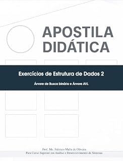 Livro Didática Instrucional: Estrutura de Dados - Árvore BST e AVL