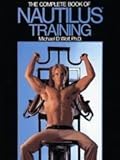 The Complete Book of Nautilus Training by