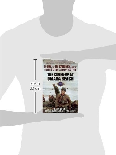 The Cover Up At Omaha Beach D Day The Us Rangers And The