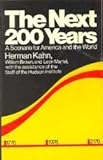 The Next Two Hundred Years, Kahn, Herman and Brown, William, 0688080294