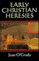 Early Christian Heresies 1566195608 Book Cover