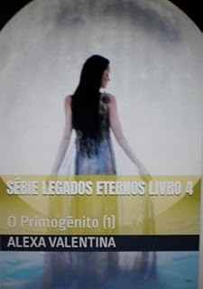 Livro Série Legados Eternos