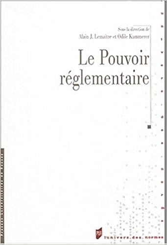 Amazon Fr Le Pouvoir Reglementaire Dimension Doctrinale Pratiques Et Sources Xve Et Xviiie Siecles Actes Du Colloque De Mulhouse 11 Et 12 Octobre 2002 Bertrand Schnerb Odile Kammener Alain