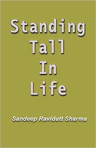 Standing Tall In Life Positive Motivating And Inspiring Quotes Sharma Sandeep Ravidutt Amazon Com Books