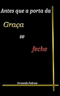 Livro Antes que a porta da graça se feche