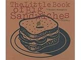 Little Book of Big Sandwiches by 