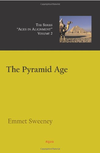 The Pyramid Age, Vol. 2, Ages in Alignment Series by Emmet Sweeney