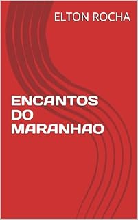 Livro ENCANTOS DO MARANHAO