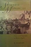 Splendid Monarchy : Power and Pageantry in Modern Japan, Fujitani, Takashi, 0520202376