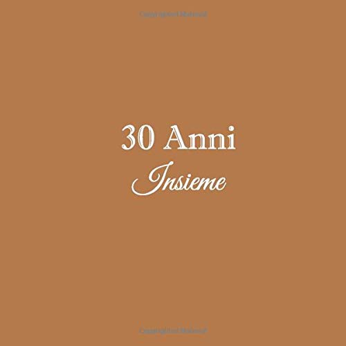 30 Anni Insieme Libro Degli Ospiti 30 Anni Insieme Anniversario Di Matrimonio Guestbook Decorazioni Accessori Idee Regalo Nozze 30 Di Perla Anni Anniversario Di Matrimonio Italian Edition Libri Gliviu Amazon Com Books