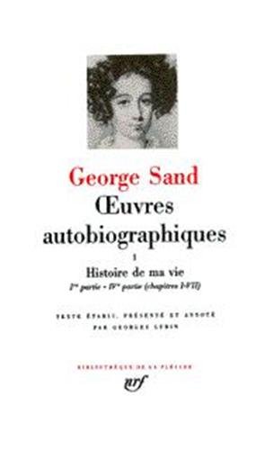 Histoire de ma vie (French Edition) (Bibliotheque de la Pleiade) by George Sand