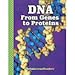 DNA: From Genes to Proteins (Delta Science Readers)
