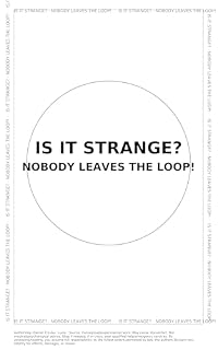 Livro IS IT STRANGE? NOBODY LEAVES THE LOOP!
