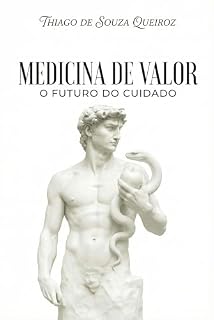 MEDICINA DE VALOR: O FUTUTO DO CUIDADO