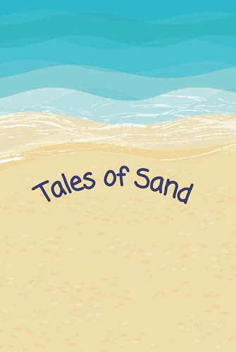 Tales of Sand: A Summer Journal