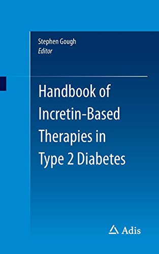 Handbook of Incretin-based Therapies in Type 2 Diabetes Handbook of Incretin-based Therapies in Type 2 Diabetes
