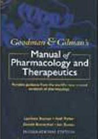 THE GOODMAN AND GILMAN'S MANUAL OF PHARMACOLOGICAL THERAPEUTICS