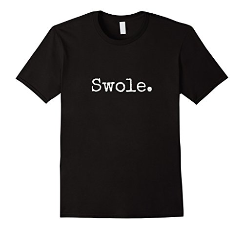 Swole. Funny Weight Lifting T-ShirtOEKO-TEX STANDARD 100