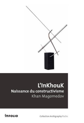 L' InKhouK, naissance du constructivisme