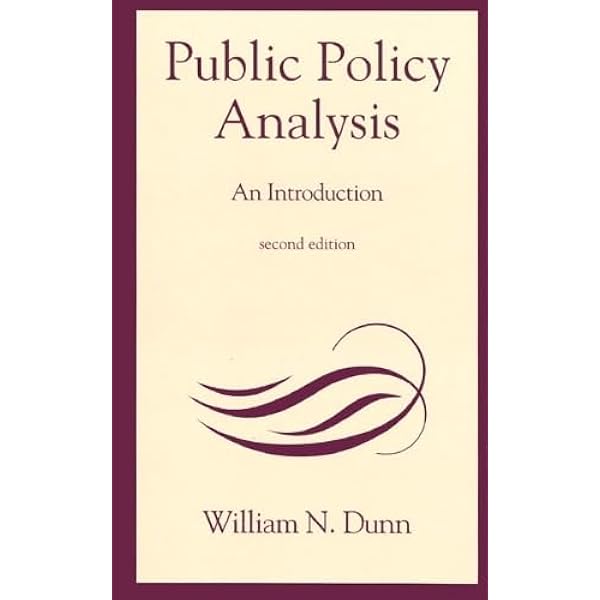 Public Policy Analysis: Dunn, William N.: 9781138743847