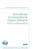 Groundwater Contamination by Organic Pollutants : Analysis and Remediation, Kaluarachchi, Jagath J., 0784405271