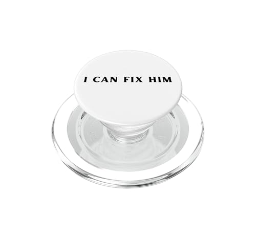 I Can Fix Him FUNNY Cute Relationship Y2K PopSockets PopGrip for MagSafe