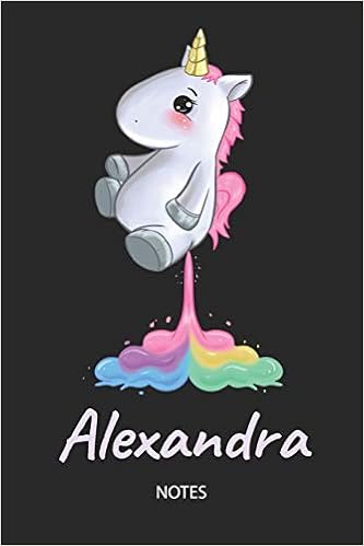 Alexandra Notes Noms Personnalise Carnet De Notes Journal Pour Les Filles Et Les Femmes Kawaii Licorne Petant Arc En Ciel Accessoires De Original Anniversaire Femme French Edition Publishing Licorneheureuse Amazon Com