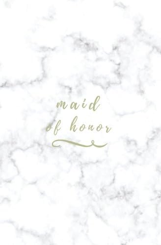 Maid of Honor: Gold Marble Maid of Honor Notebook; Small Blank Lined Wedding Notebook; Marble Wedding Planner; Bridal Journal; Wedding Shower Gift or ... My Maid of Honor; Maid of Honor Proposal Gift