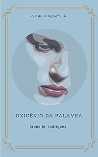 Livro Oxigênio Da Palavra (os poemas que ninguém lê Livro 3)