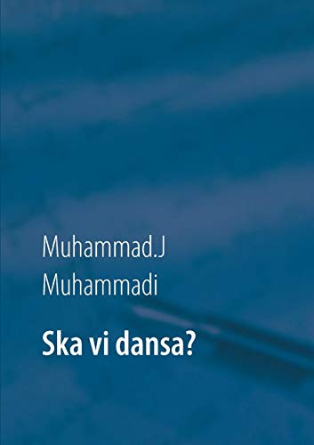 Ska vi dansa? (Swedish Edition) by Muhammad J Muhammadi