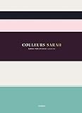 Couleurs Sarah (CHENE.BX.ARTS) (French Edition) by